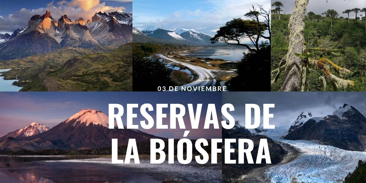 El compromiso de Chile con las Reservas de la Biósfera
