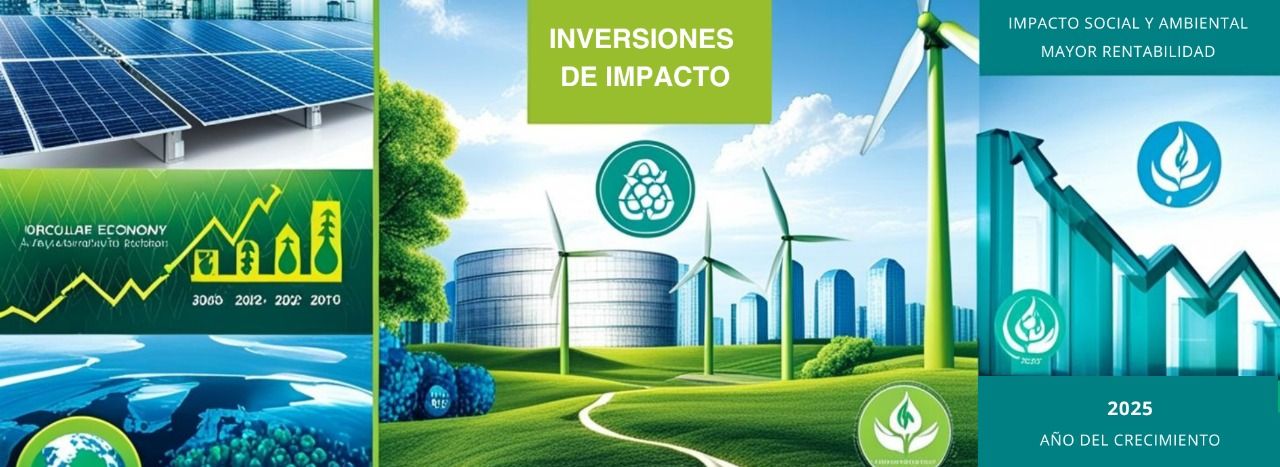 Inversiones de Impacto: El 2025 será el año clave para empresas que quieren liderar en sostenibilidad